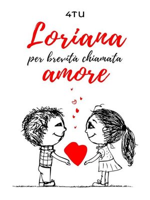 cover image of Loriana per brevità chiamata amore